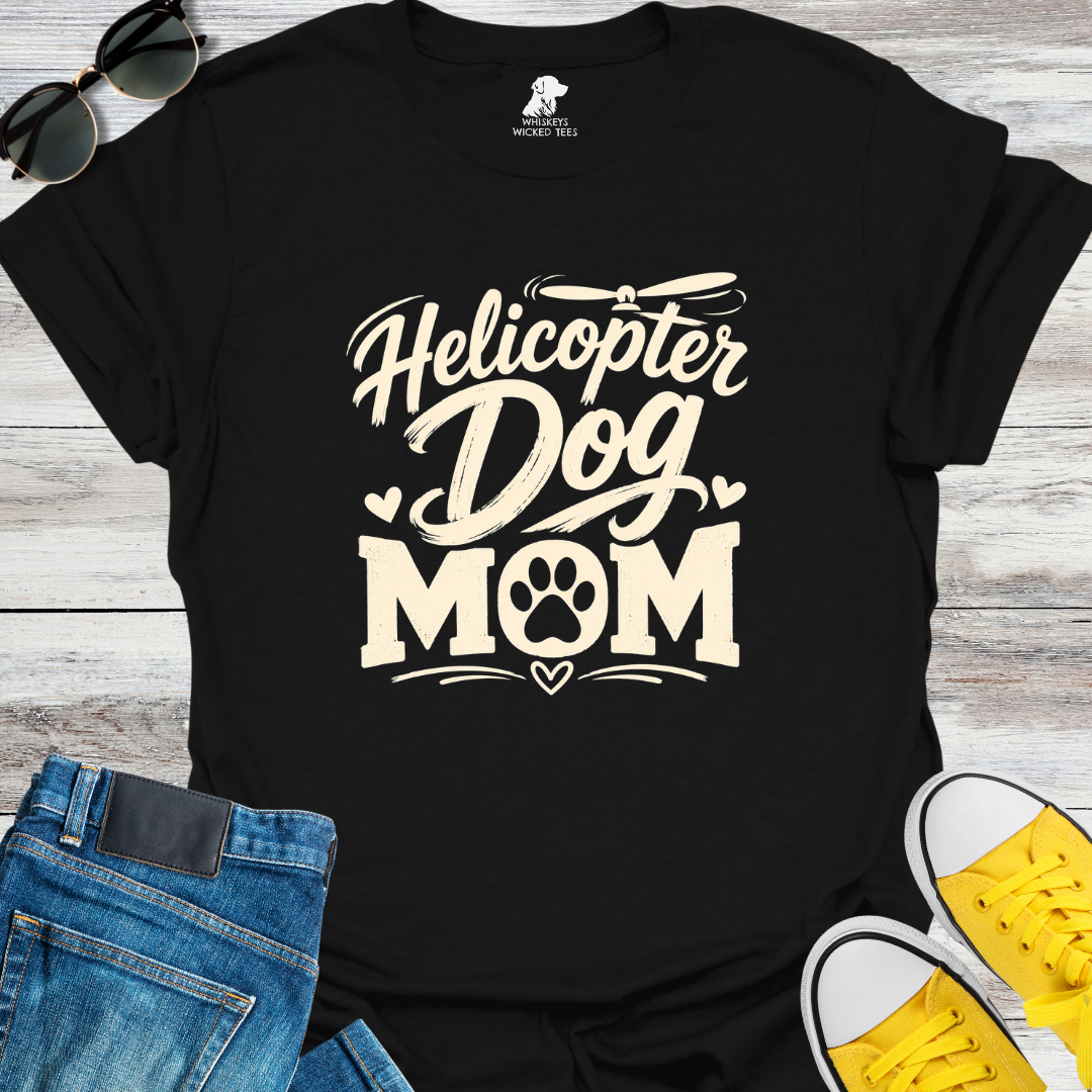 Helicopter Dog Mom  T-shirt
