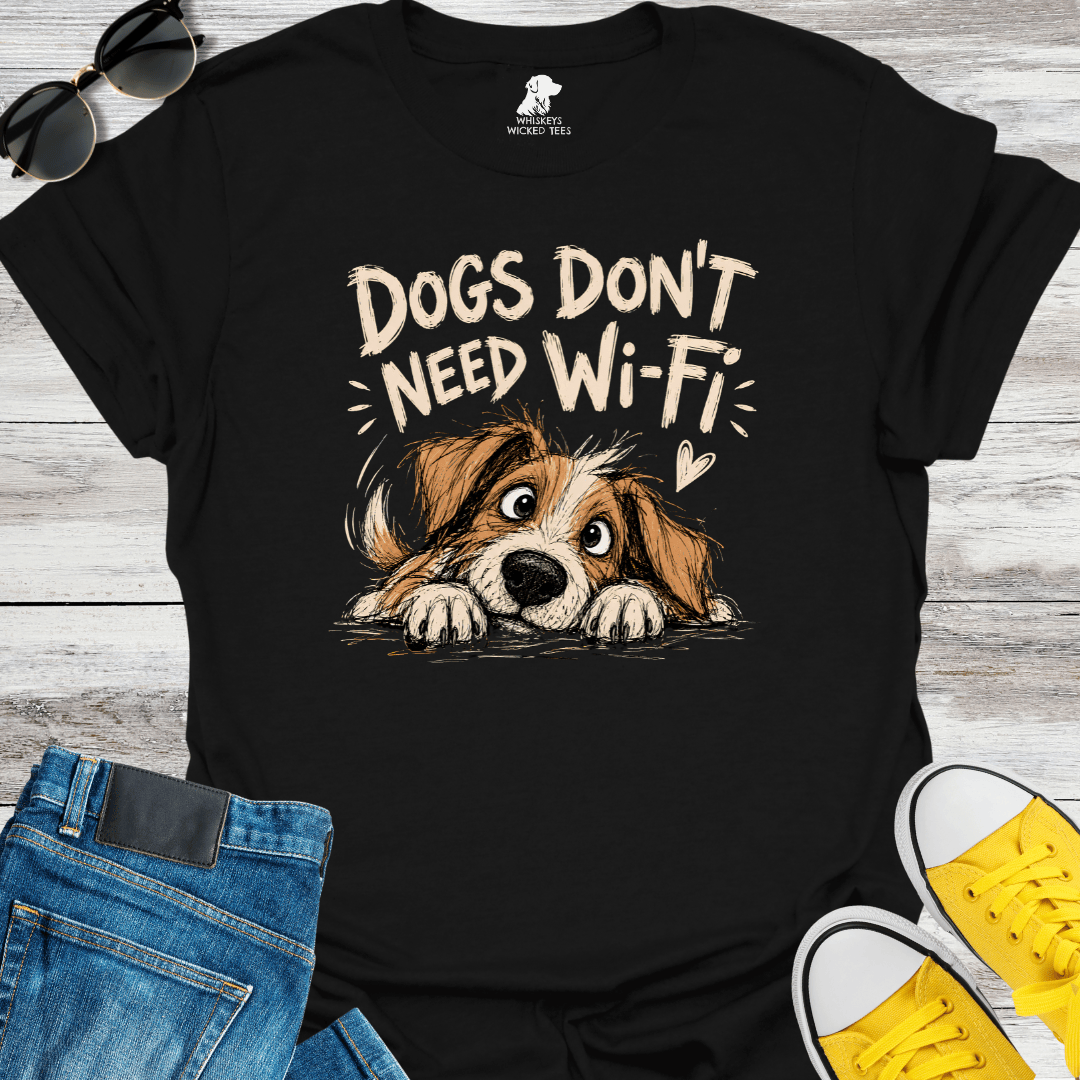 Dogs Don't Need Wi-Fi T-Shirt