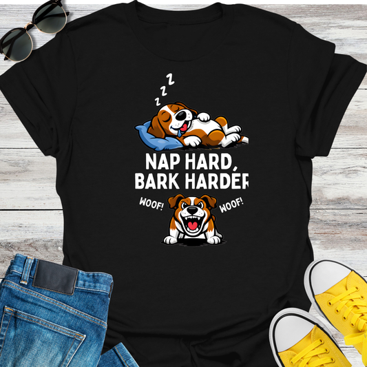 NAP HARD BARK HARDER T-Shirt
