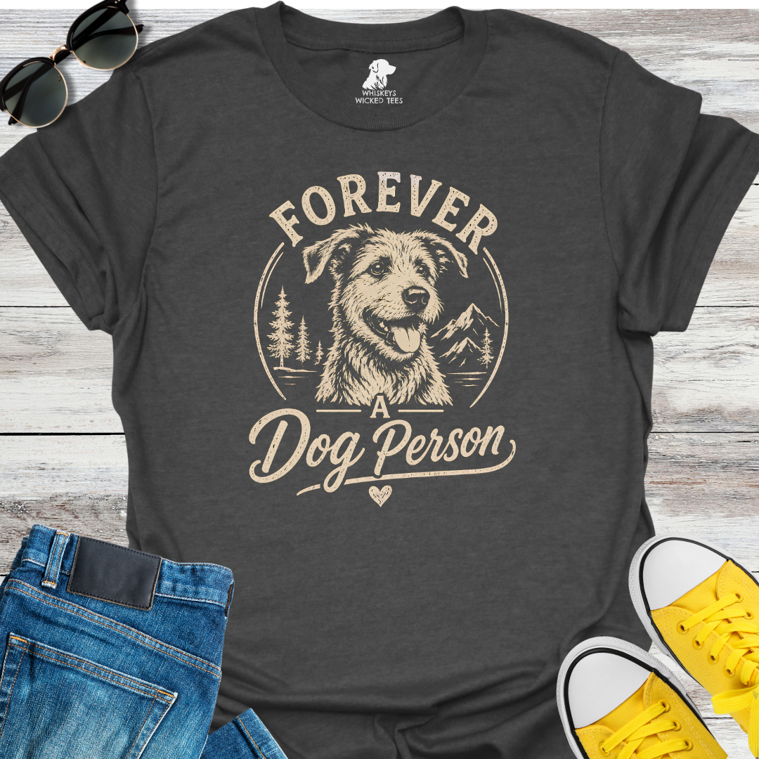 Forever A Dog Person T-shirt