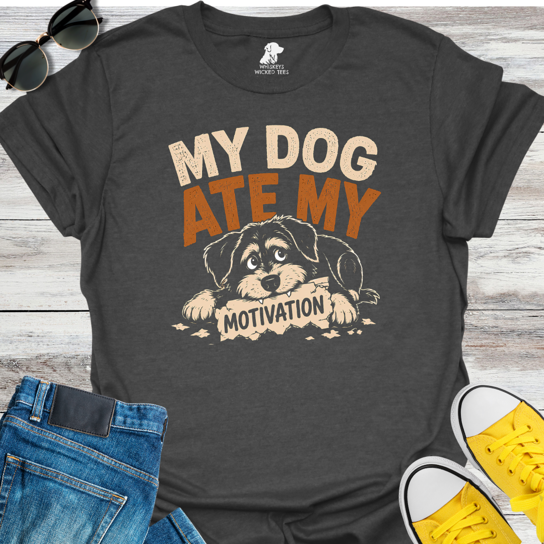 My Dog Ate My Motivation T-Shirt