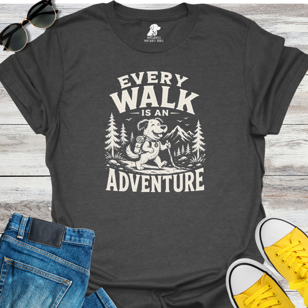 Every Walk Is An Adventure  T-shirt