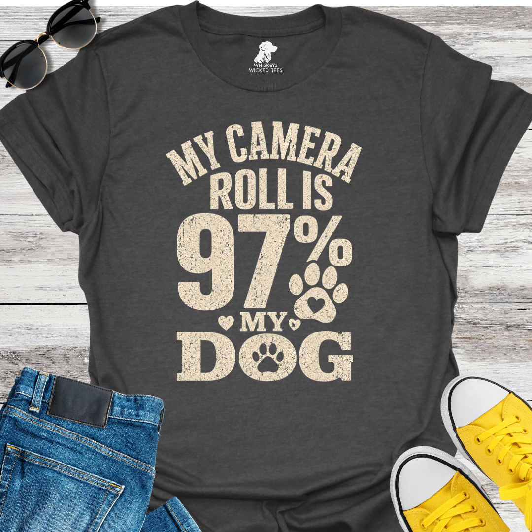 My Camera Roll Is 97% My Dog  T-shirt