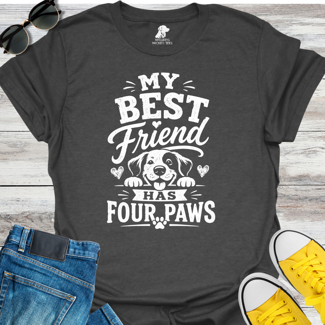 My Best Friend Has Four Paws  T-shirt