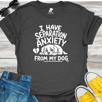 Separation Anxiety T-shirt