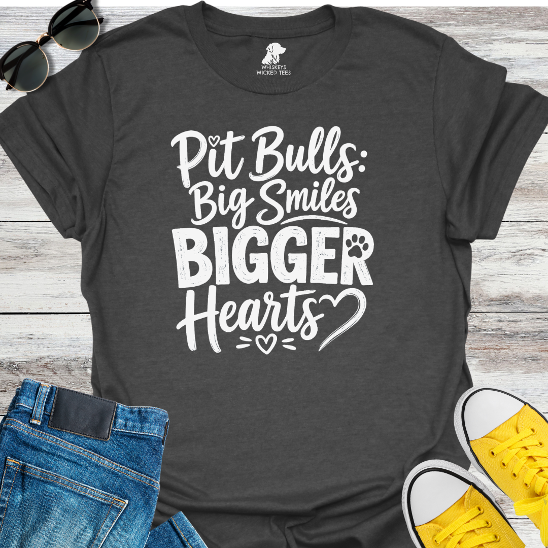 Pit Bulls: Big Smiles Bigger Hearts  T-shirt