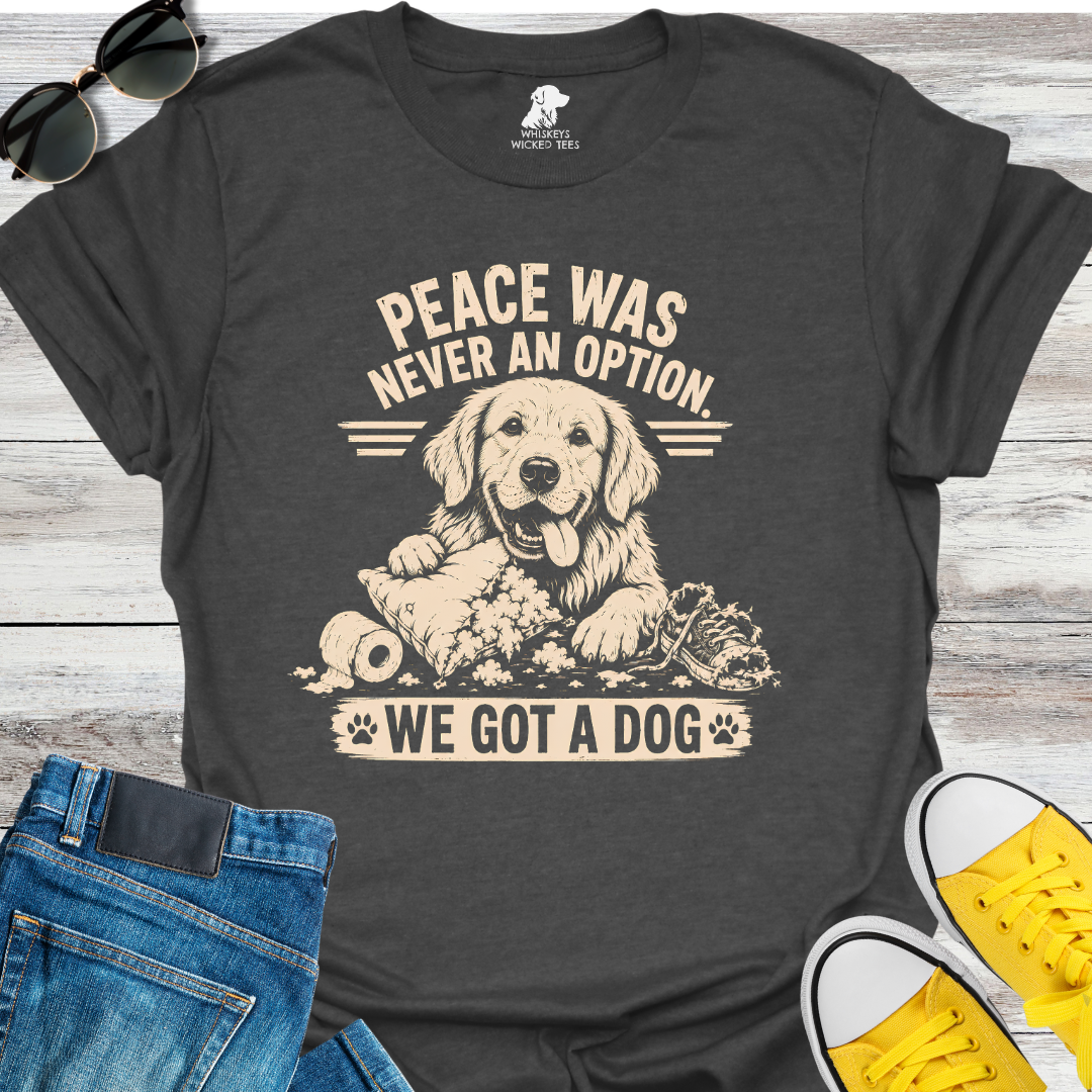 Peace Was Never An Option T-Shirt