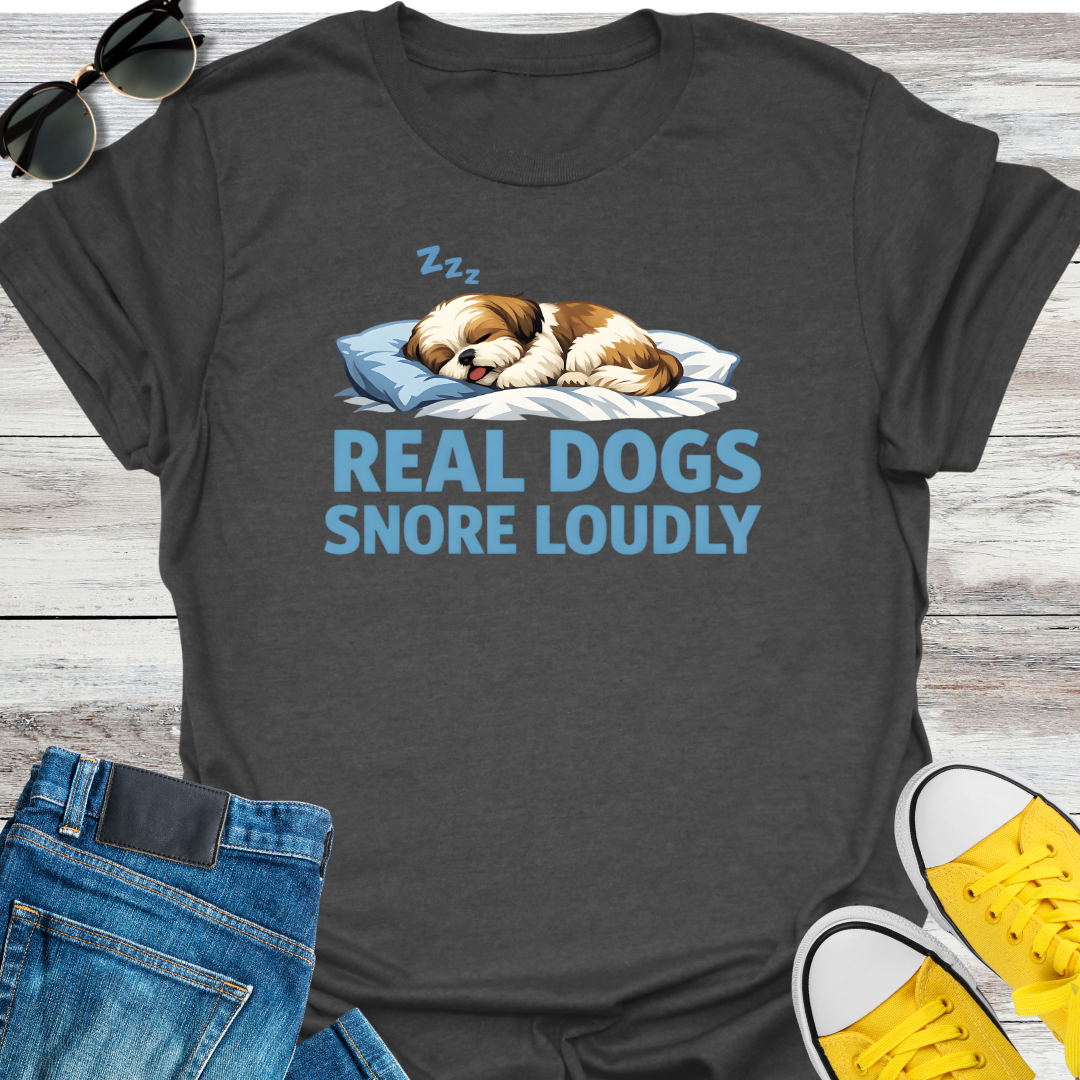 Real Dogs Snore Loudly T-Shirt