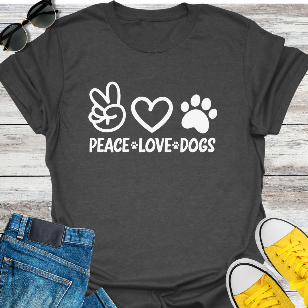 Peace  Love  Dogs T-Shirt