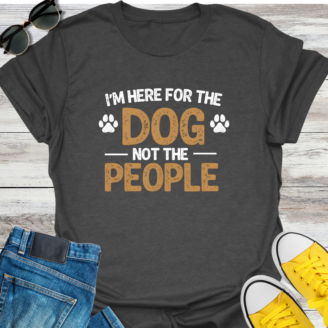 Dog Not The People T-shirt