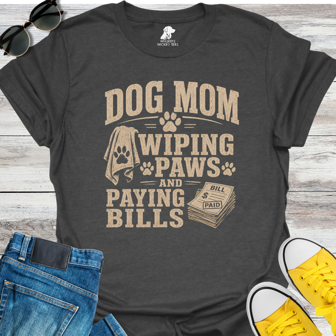 Dog Mom Wiping Paws...  T-shirt