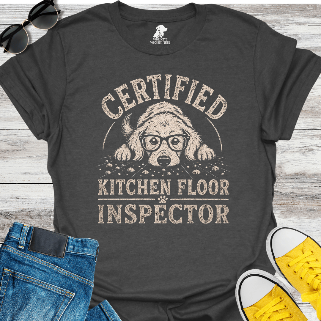 Certified Kitchen Floor Inspector  T-shirt