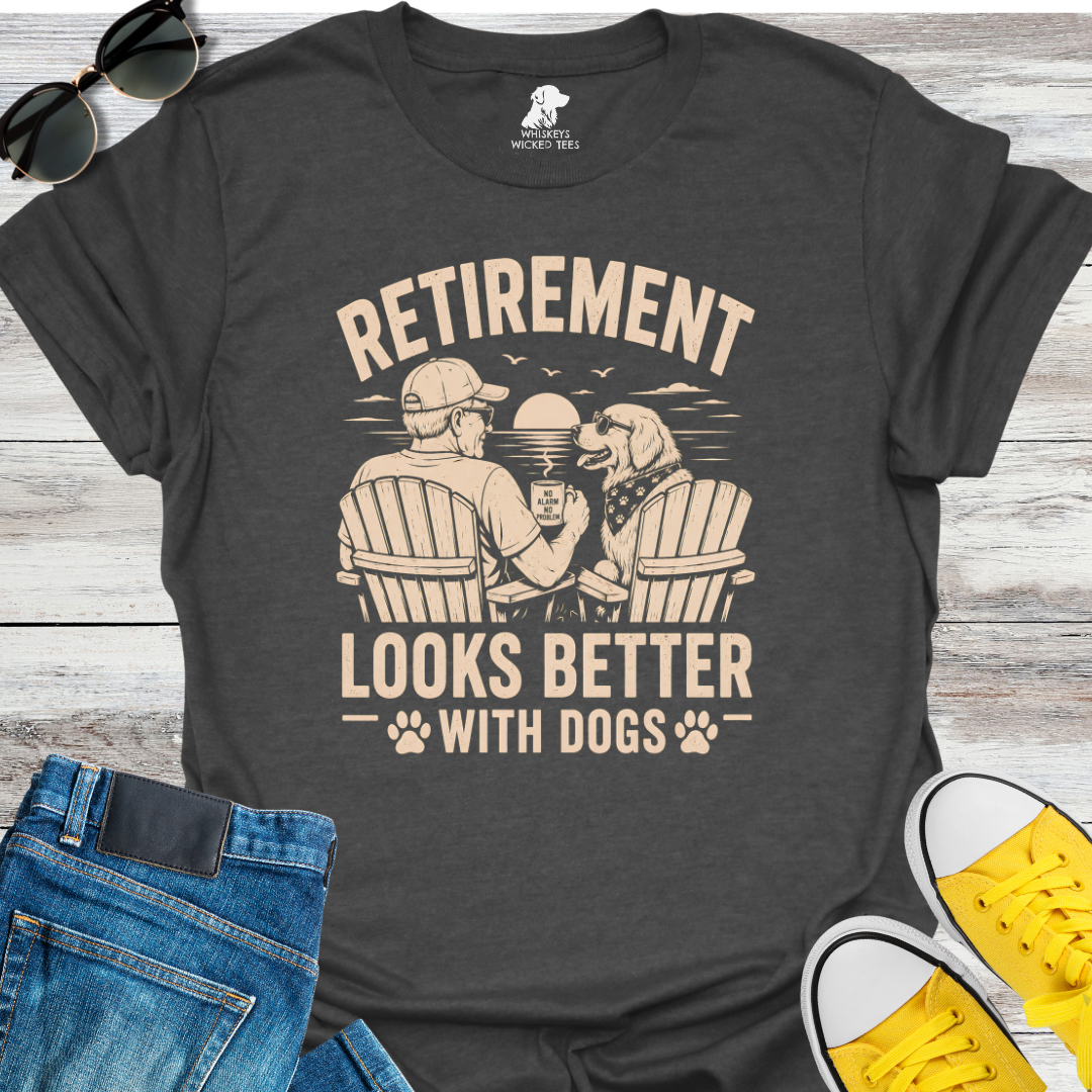 Retirement Looks Better with a Dog T-shirt