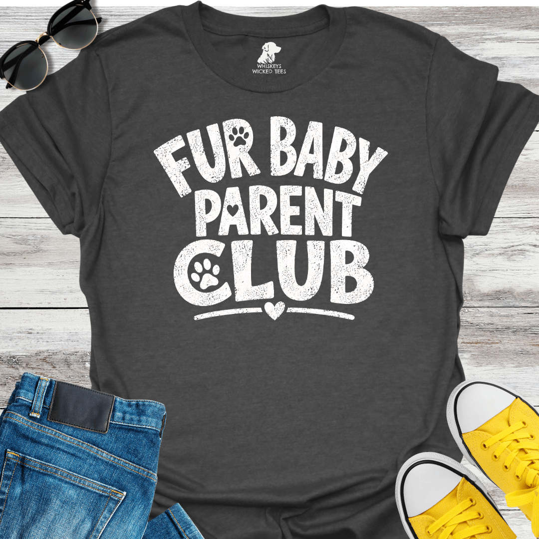 Fur Baby Parent Club  T-shirt