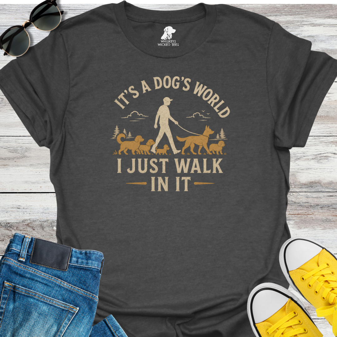 It's A Dog's World....   T-shirt