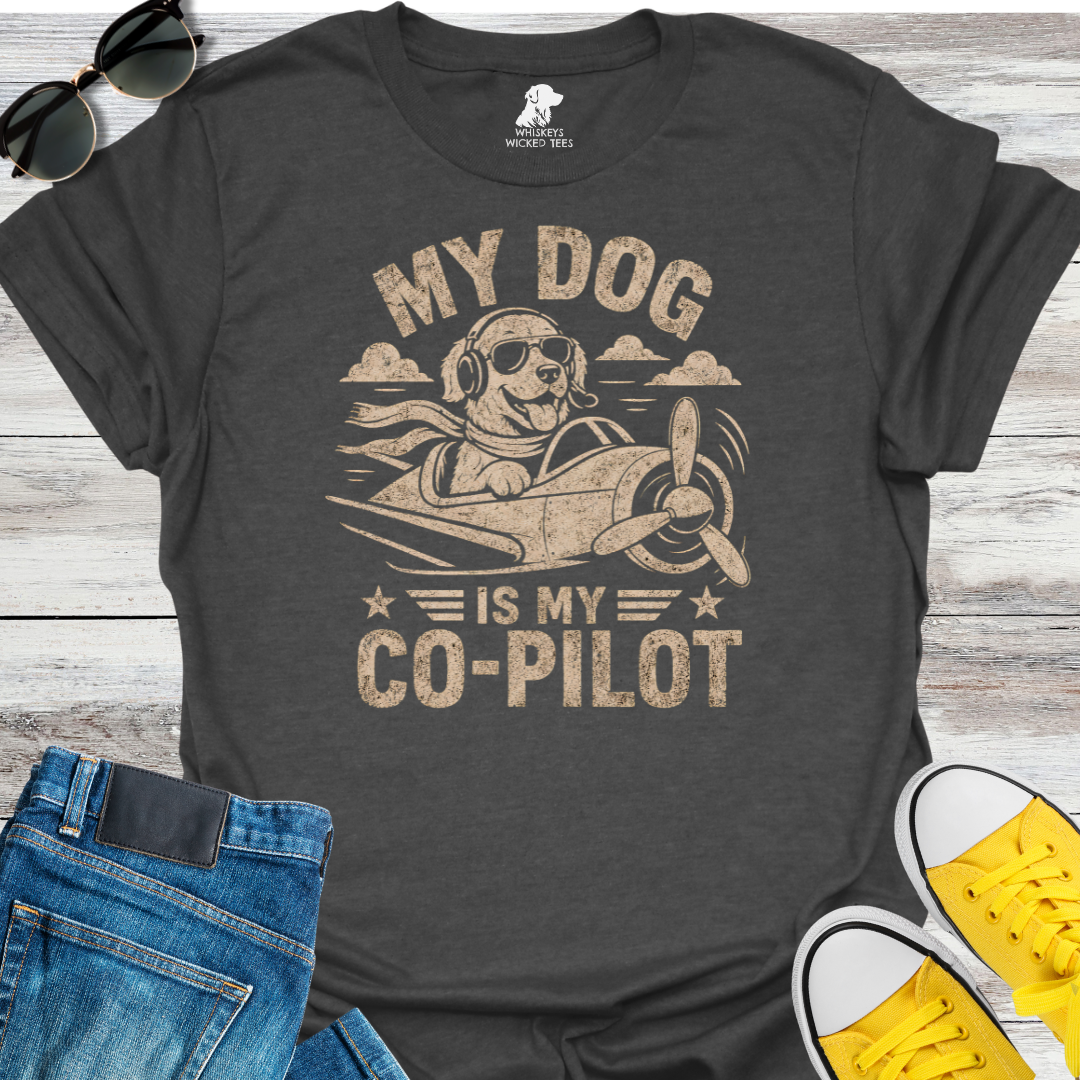My Dog Is MY Co-Pilot T-shirt