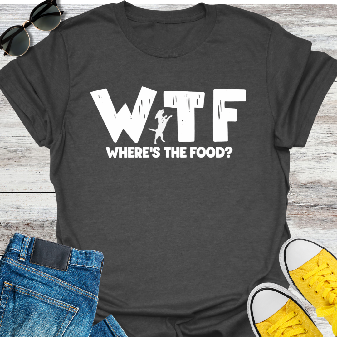 WTF Where's the Food T-Shirt