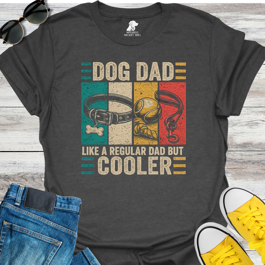 Dog Dad But Cooler  T-shirt
