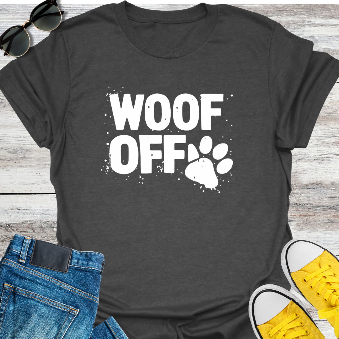 Woof Off T-Shirt