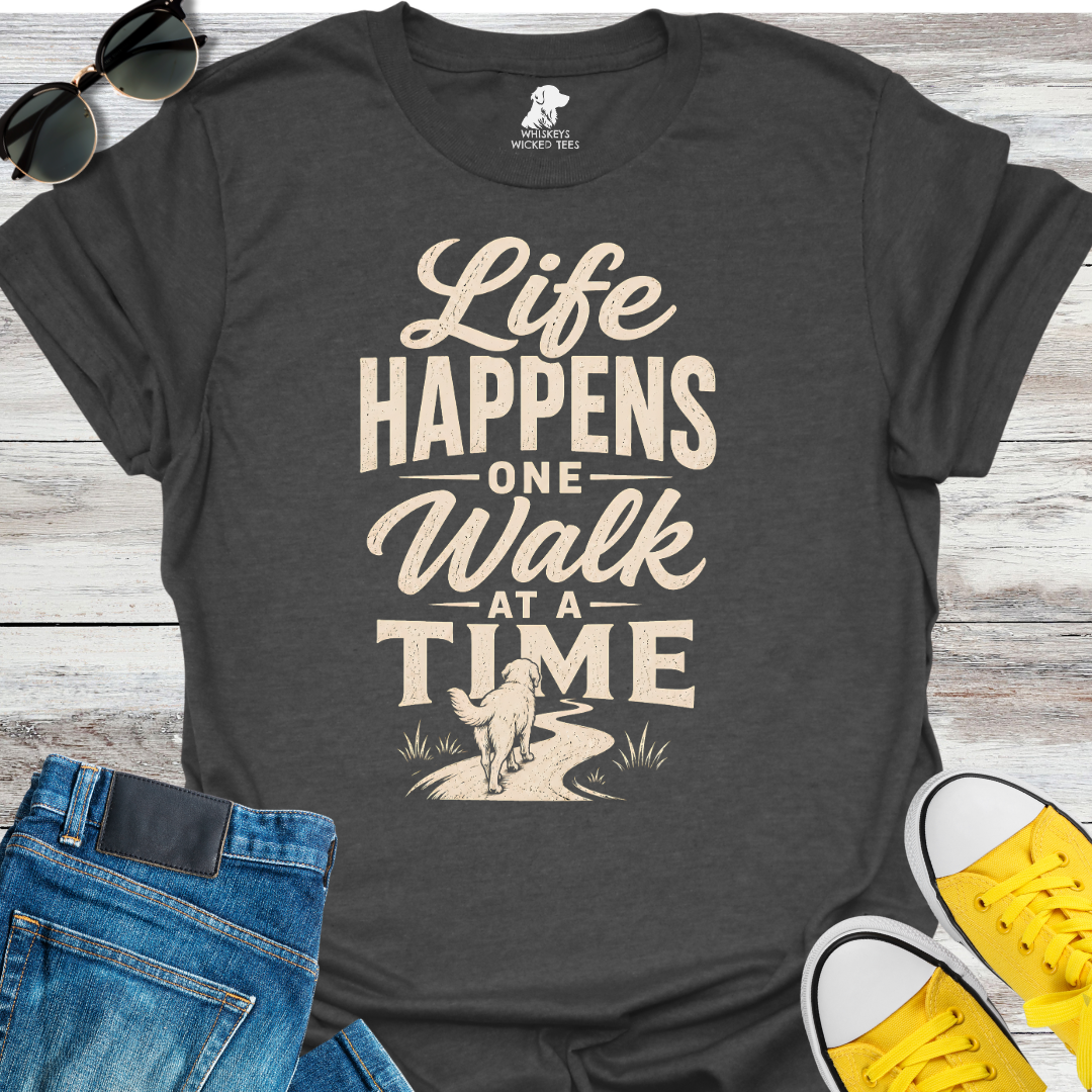 Life Happens One Walk At A Time  T-shirt