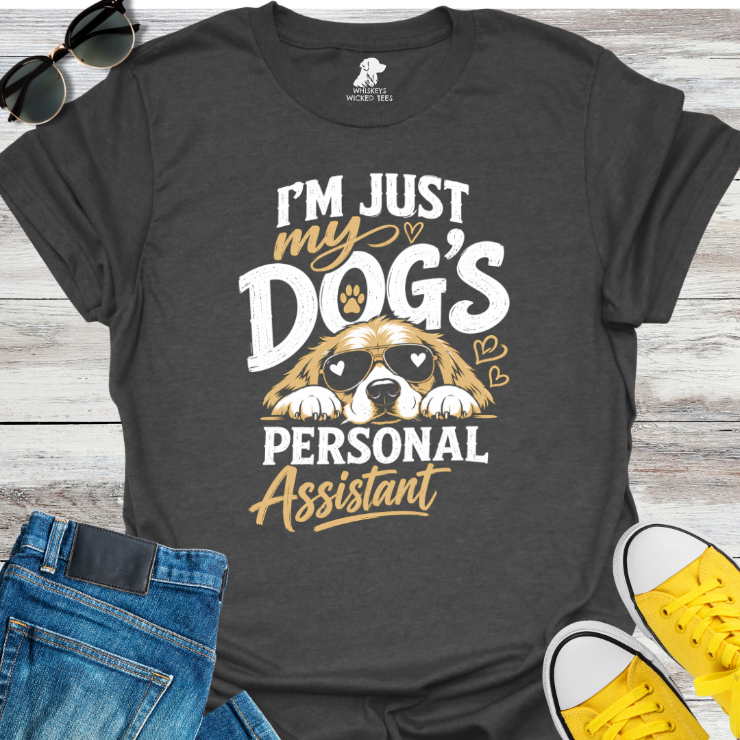 My Dog's Personal Assistant  T-Shirt