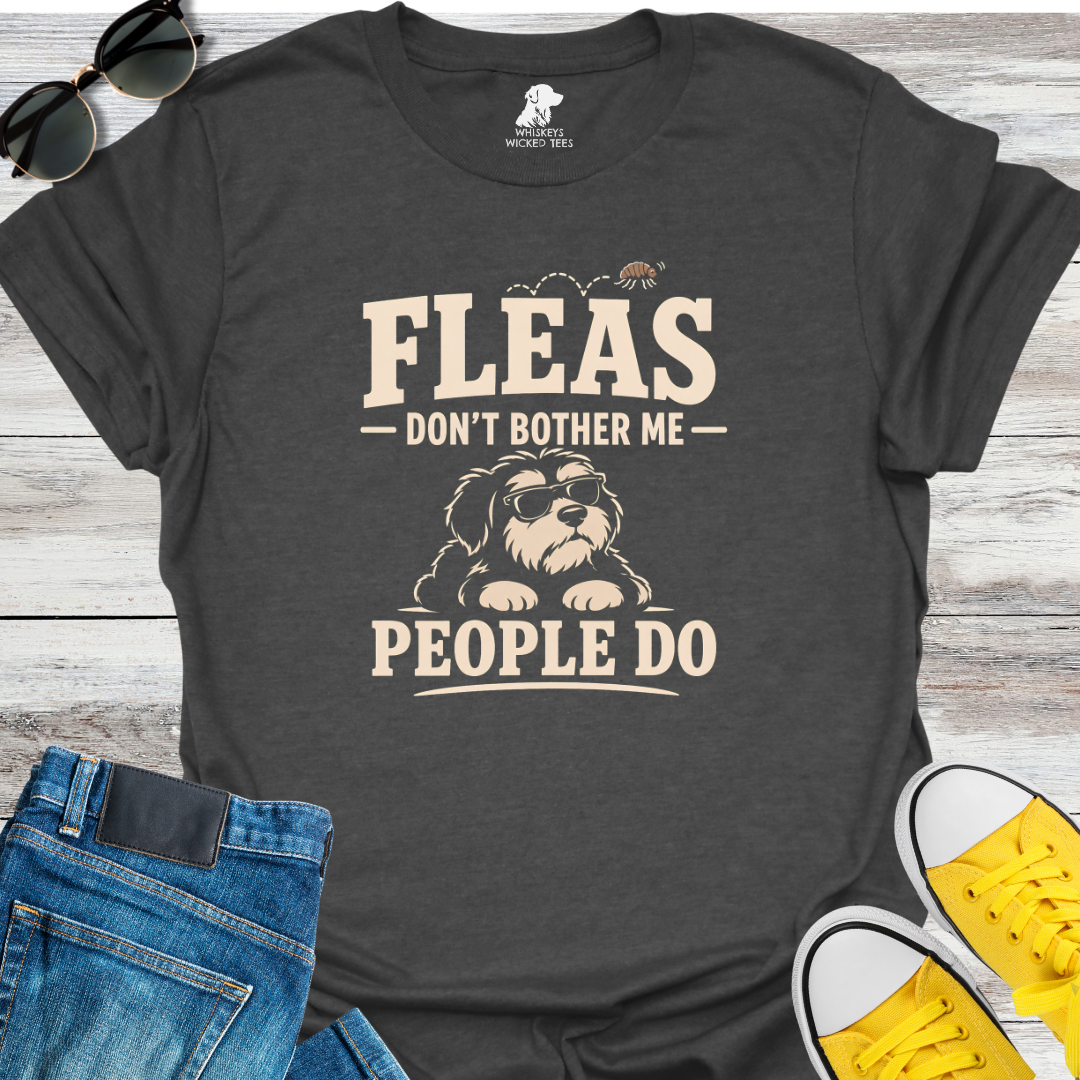 Fleas Don't Bother Me...  T-shirt