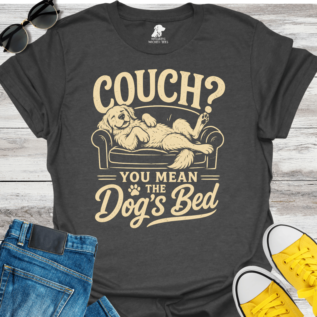 Cough? You Mean The Dog's Bed   T-shirt