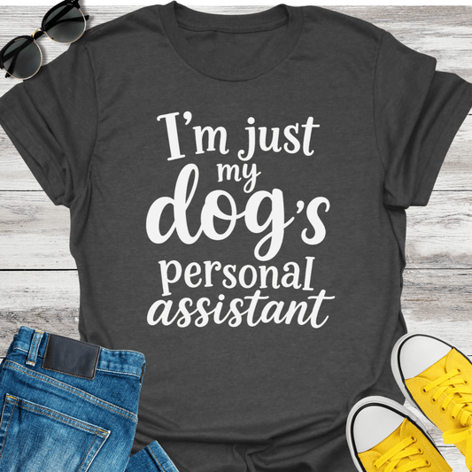My Dog's Personal Assistant T-Shirt