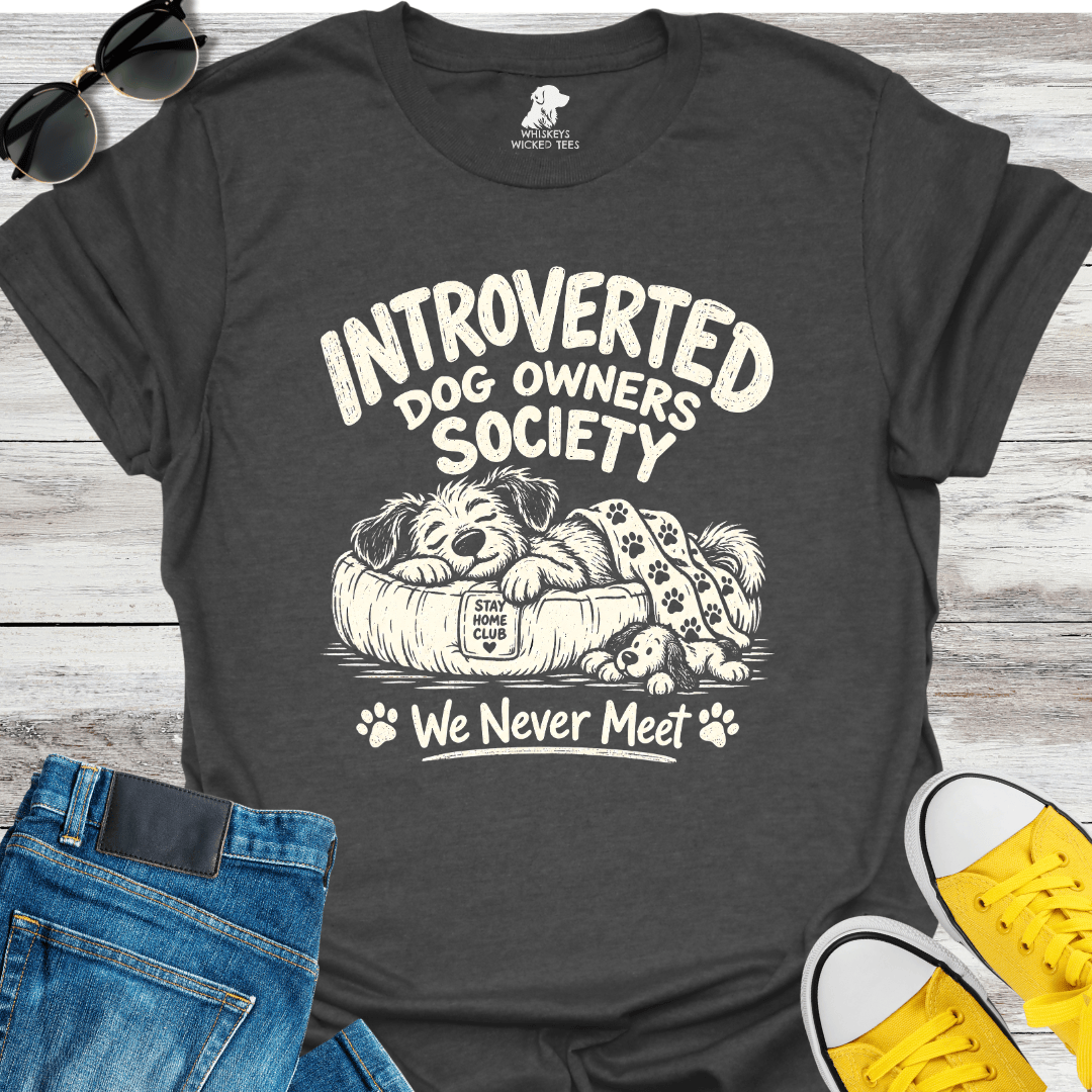 Introverted Dog Owners Society...  T-shirt