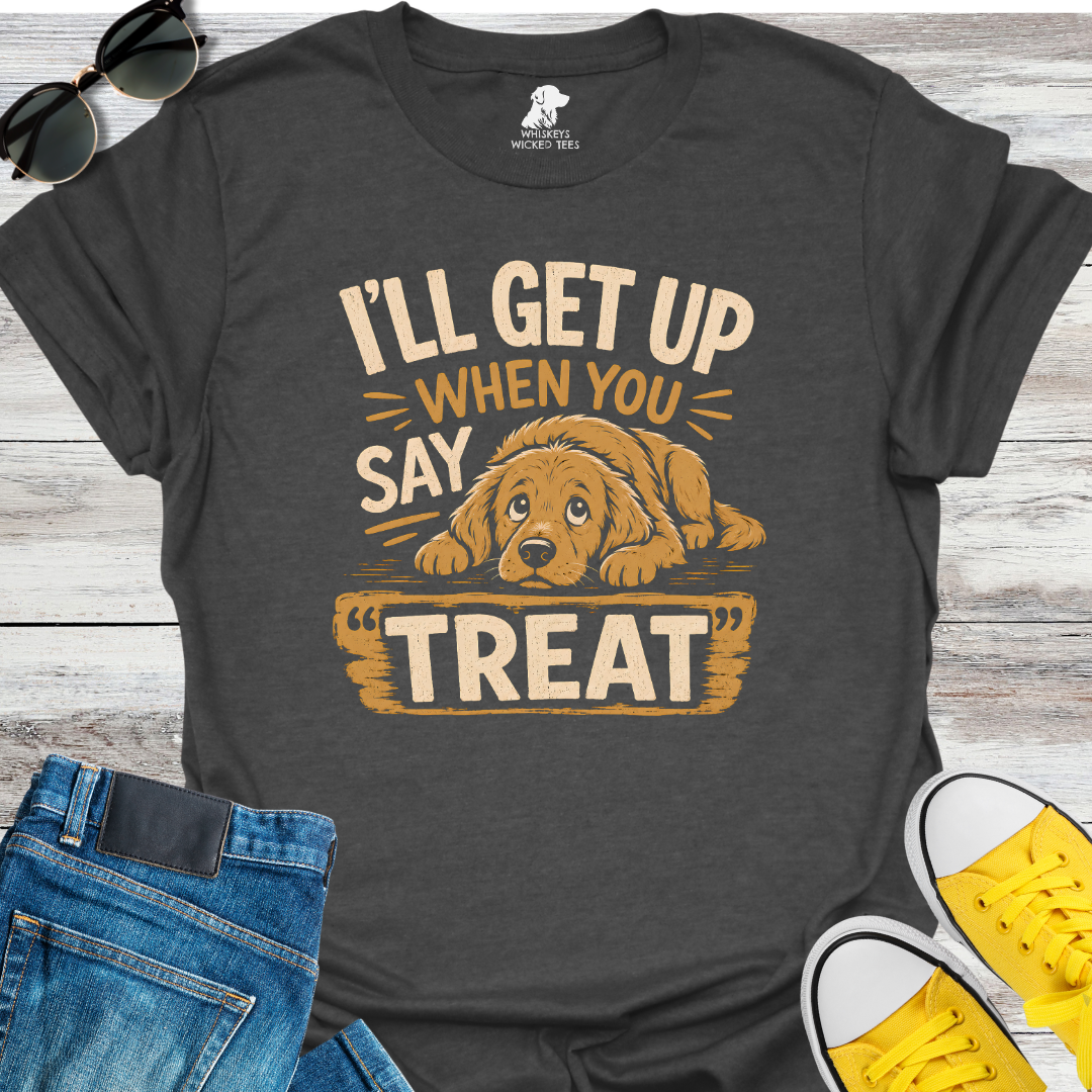 I'll Get Up.... T-shirt