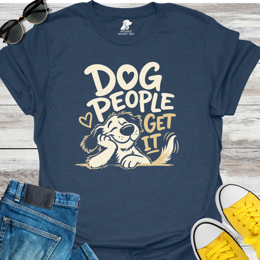 Dog People Get It  T-shirt