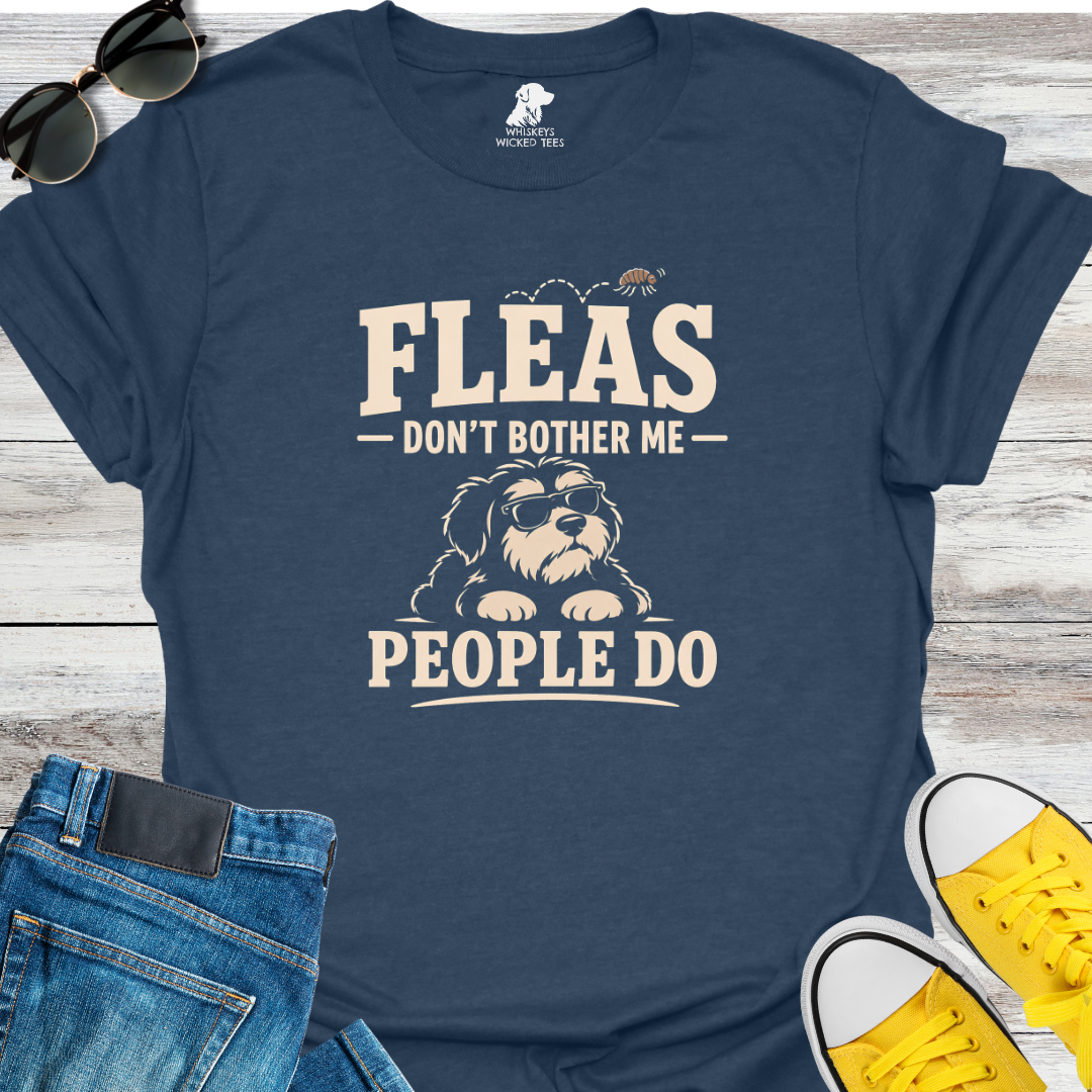 Fleas Don't Bother Me...  T-shirt