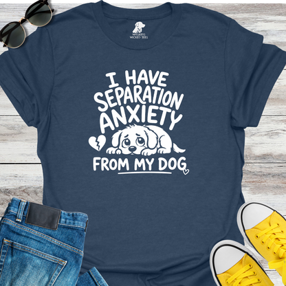Separation Anxiety T-shirt