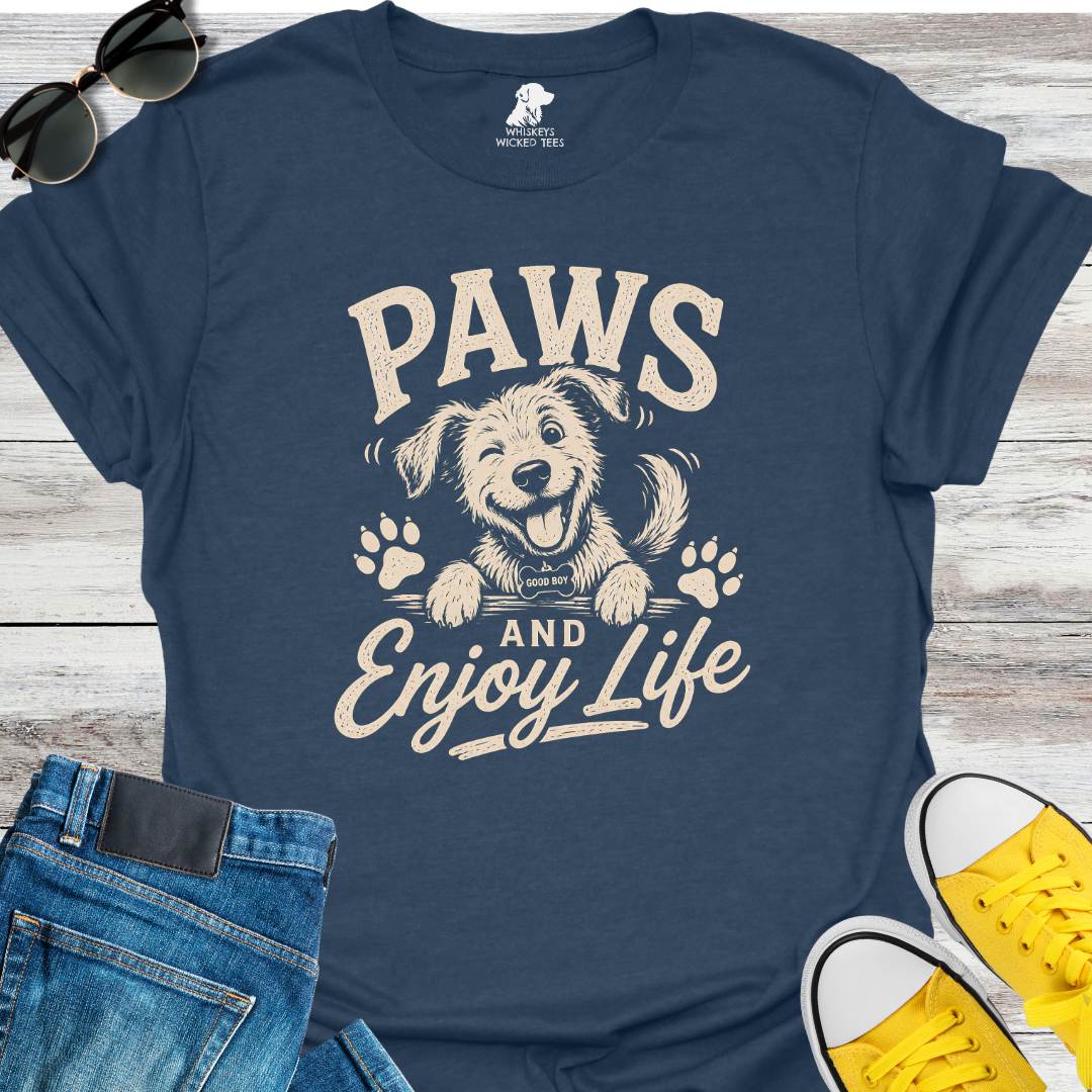 Paws And Enjoy Life 2  T-shirt