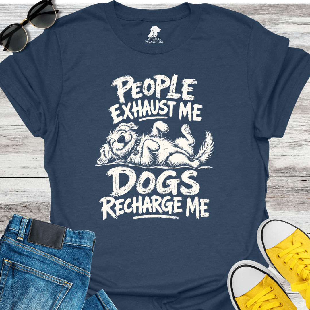 People Exhaust me Dogs Recharge Me T-shirt