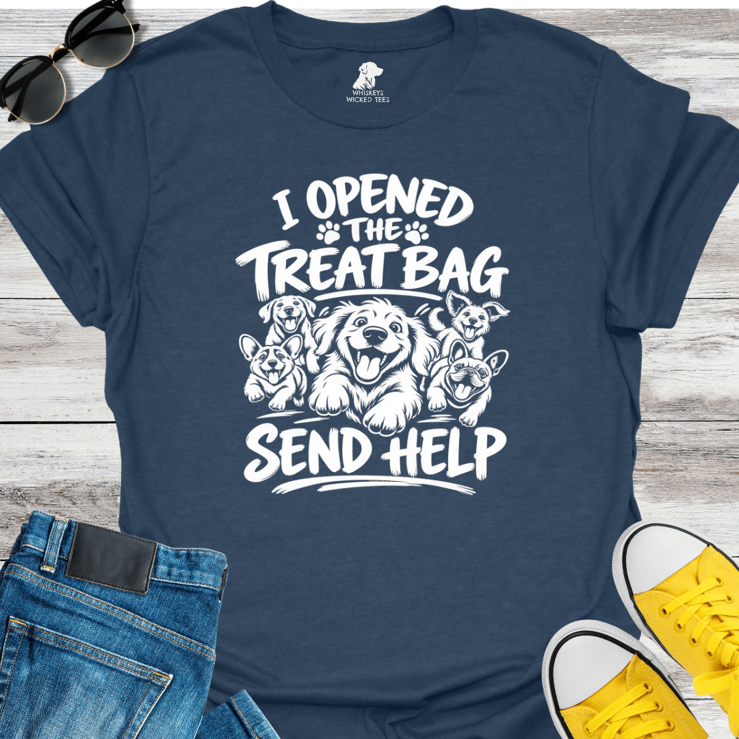 I Opened The Treat Bag Send Help  T-Shirt