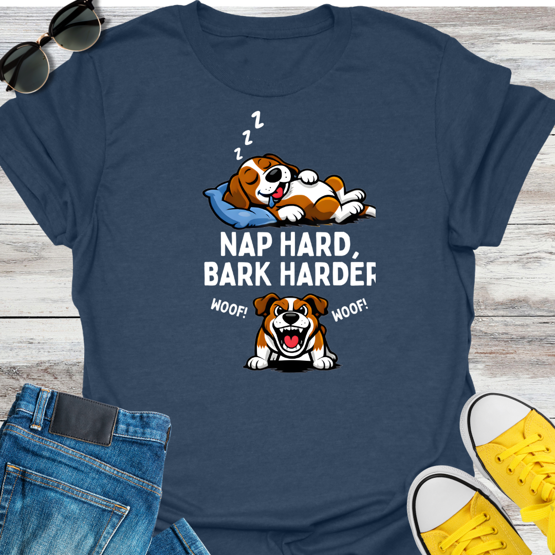 NAP HARD BARK HARDER T-Shirt