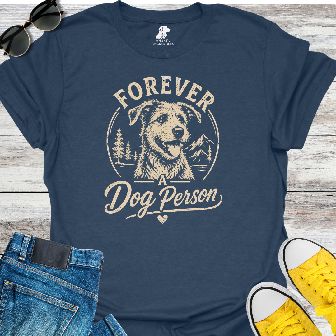 Forever A Dog Person T-shirt