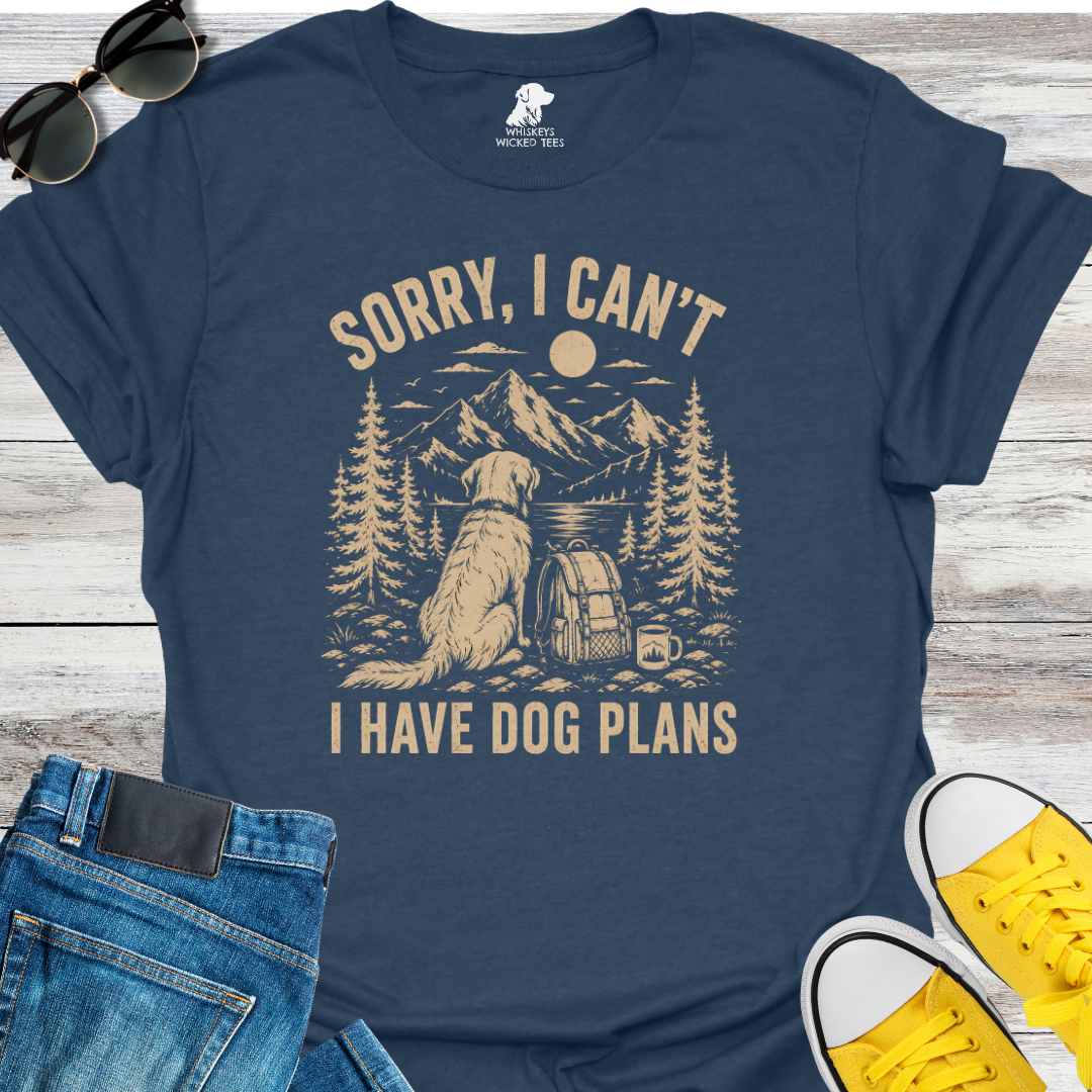 Sorry I Can't I Have Dog Plans  T-shirt