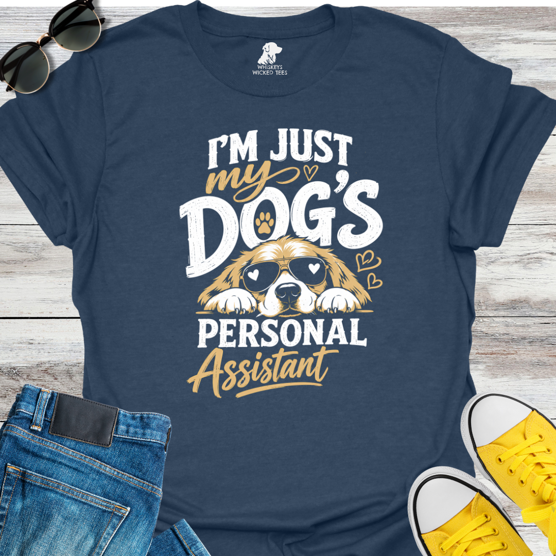 My Dog's Personal Assistant  T-Shirt