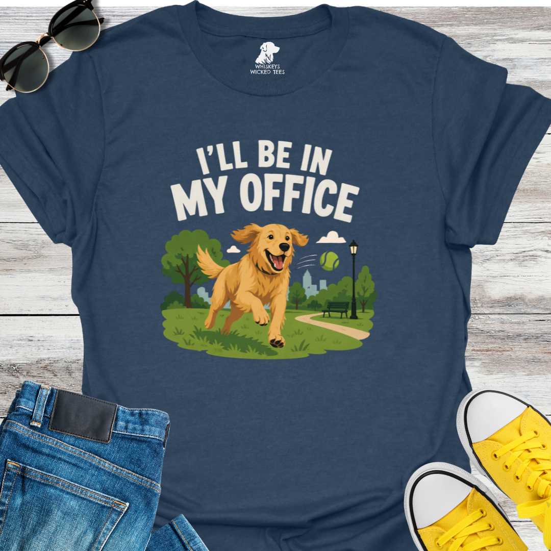 I'll Be In My Office T-shirt