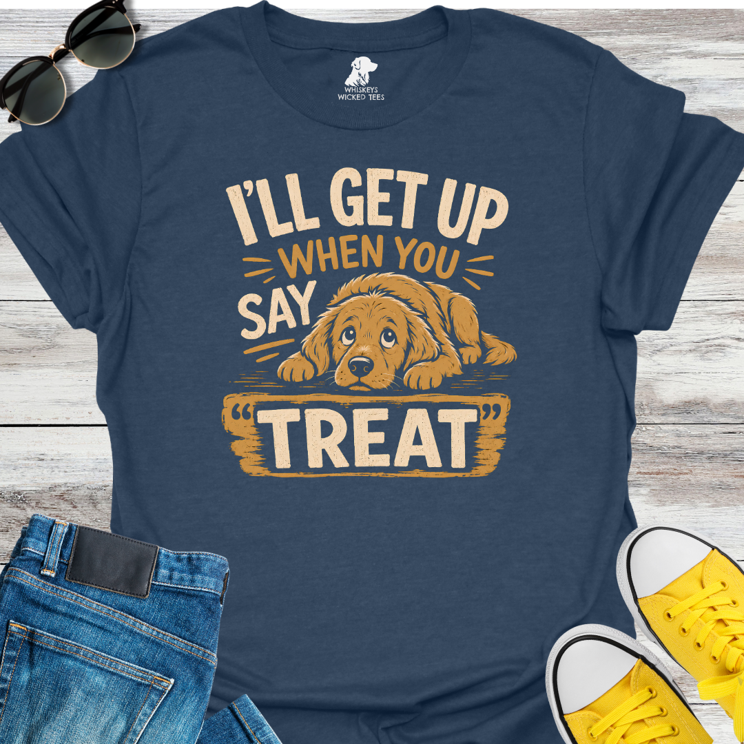 I'll Get Up.... T-shirt