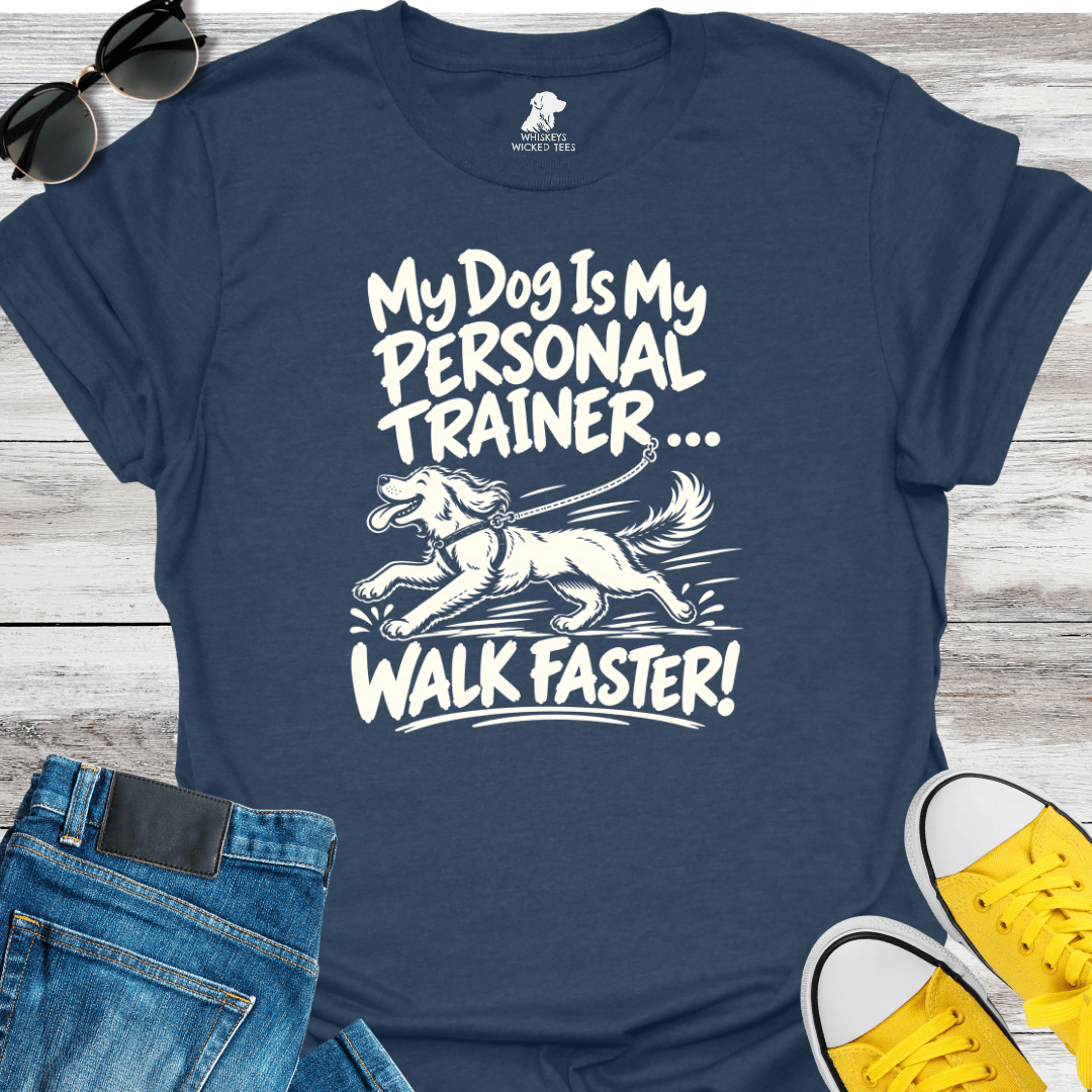 My Dog Is My Personal Trainer T-shirt