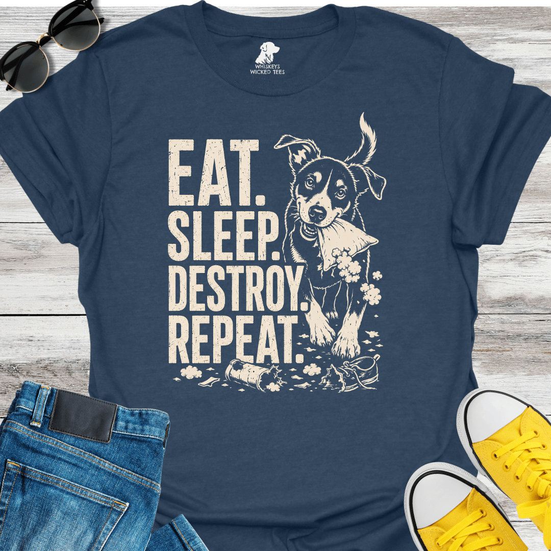 Eat. Sleep. Destroy. Repear.  T-shirt