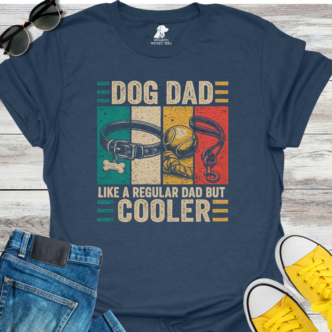 Dog Dad But Cooler  T-shirt
