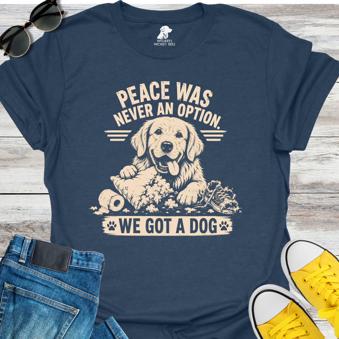 Peace Was Never An Option T-Shirt