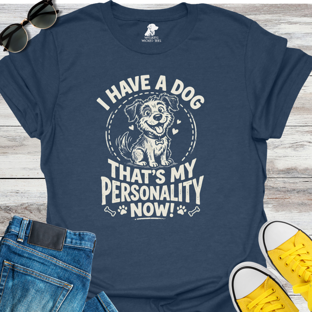 I Have A Dog...  T-shirt