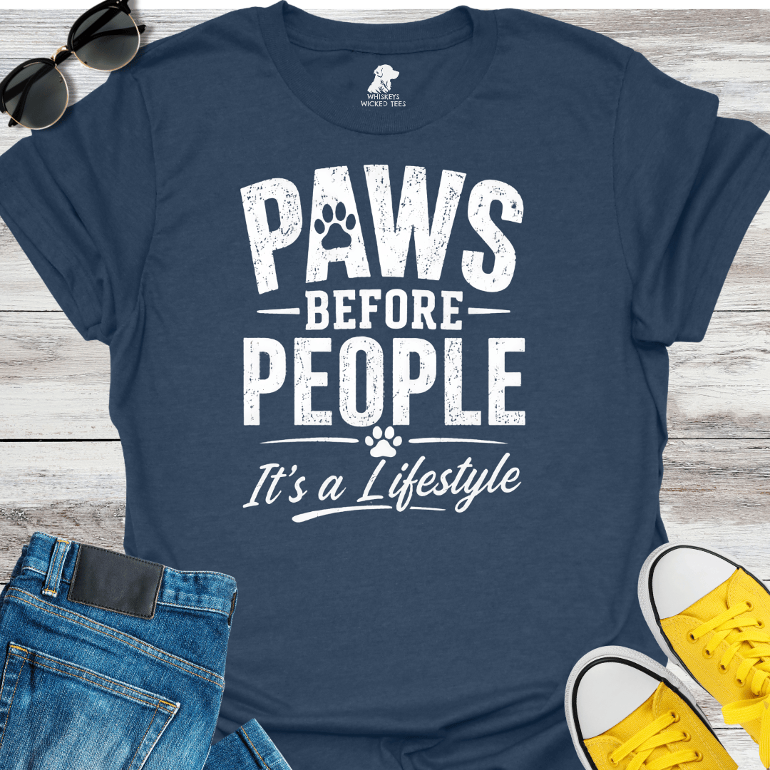 Paws Before People... T-Shirt
