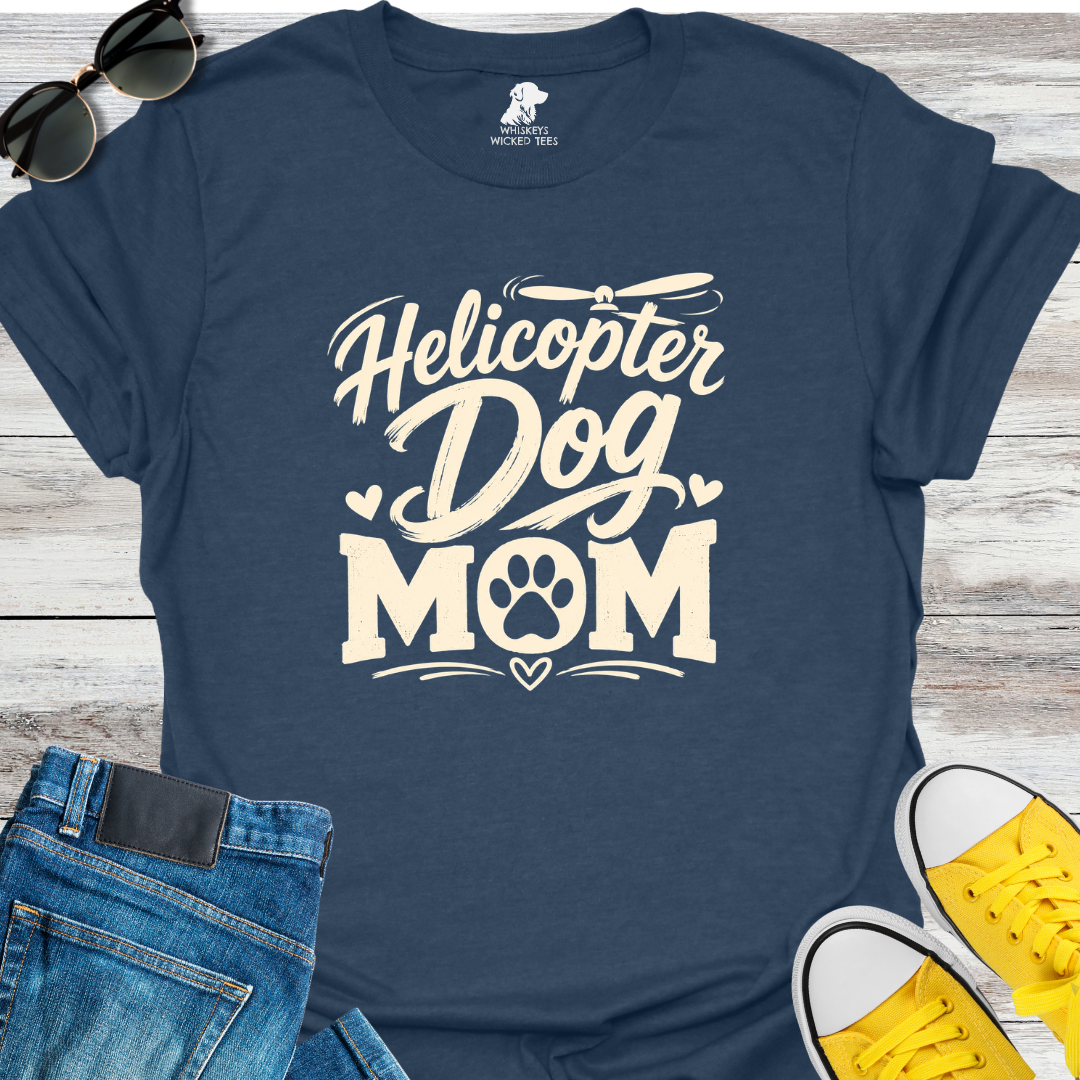 Helicopter Dog Mom  T-shirt