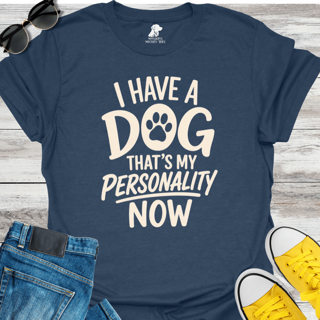I Have A Dog...  T-shirt